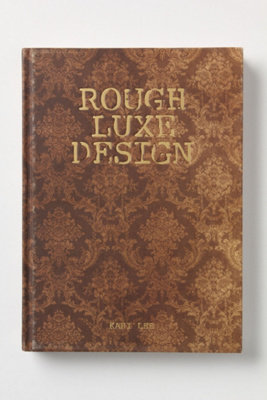  Rough Luxe Design 
