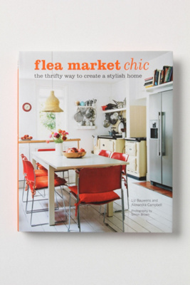  Flea Market Chic: The Thrifty Way To Create A Stylish Home