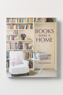 Books Make A Home: Elegant Ideas For Storing And Displaying Books 