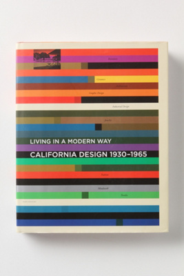 Living In A Modern Way: California Design 1930-1965