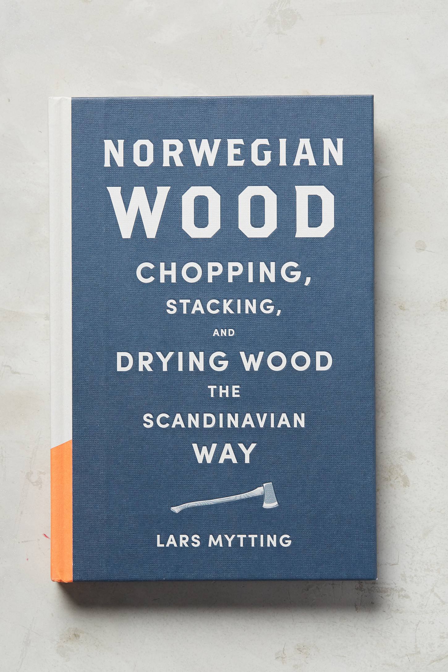 Norwegian Wood: Chopping, Stacking, And Drying Wood The Scandinavian Way
