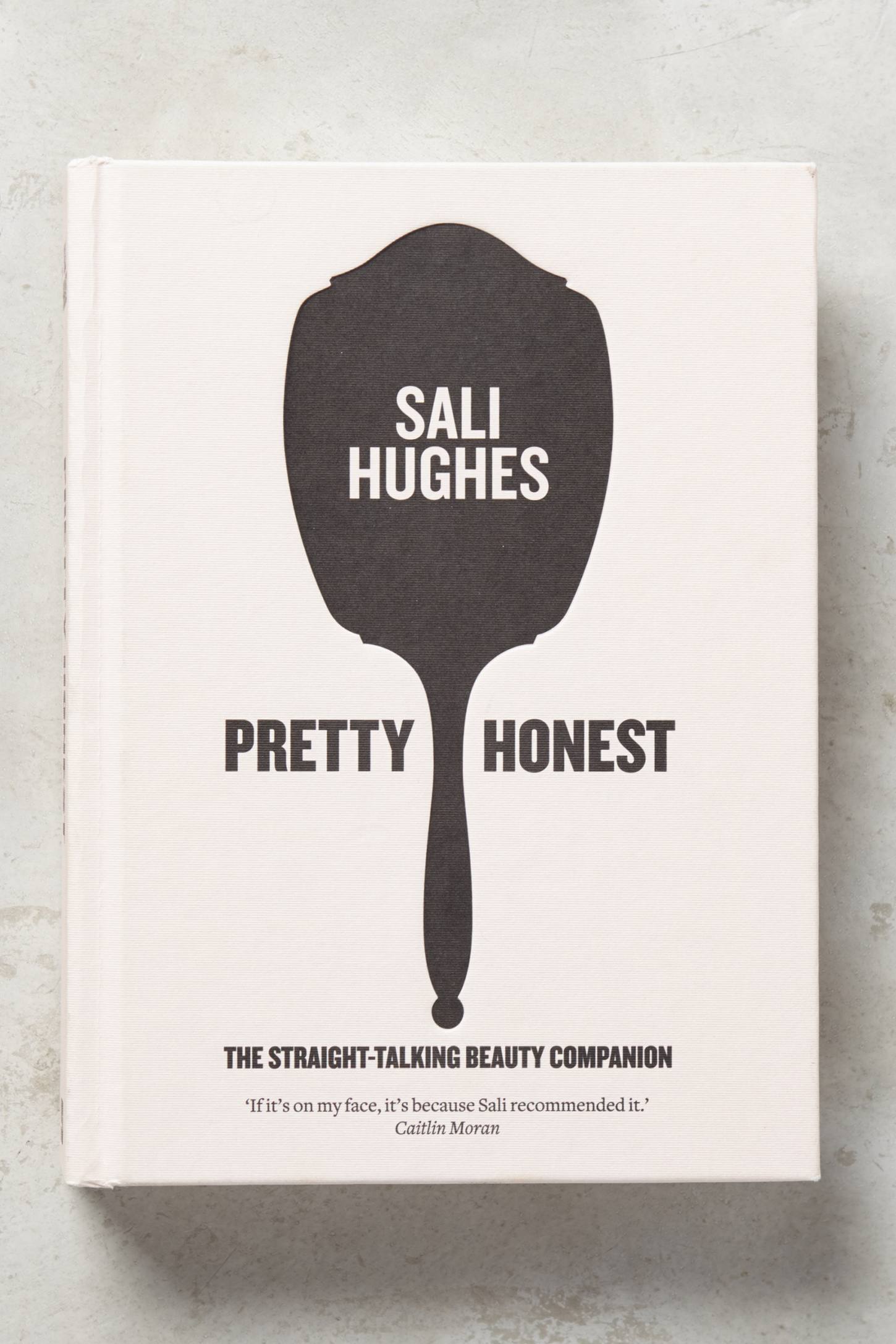Pretty Honest: The Straight-Talking Beauty Companion